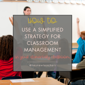 Teacher using a simplified strategy for classroom management in an elementary classroom.