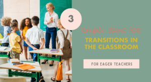 Teacher using strategy ideas for transitions in the classroom.